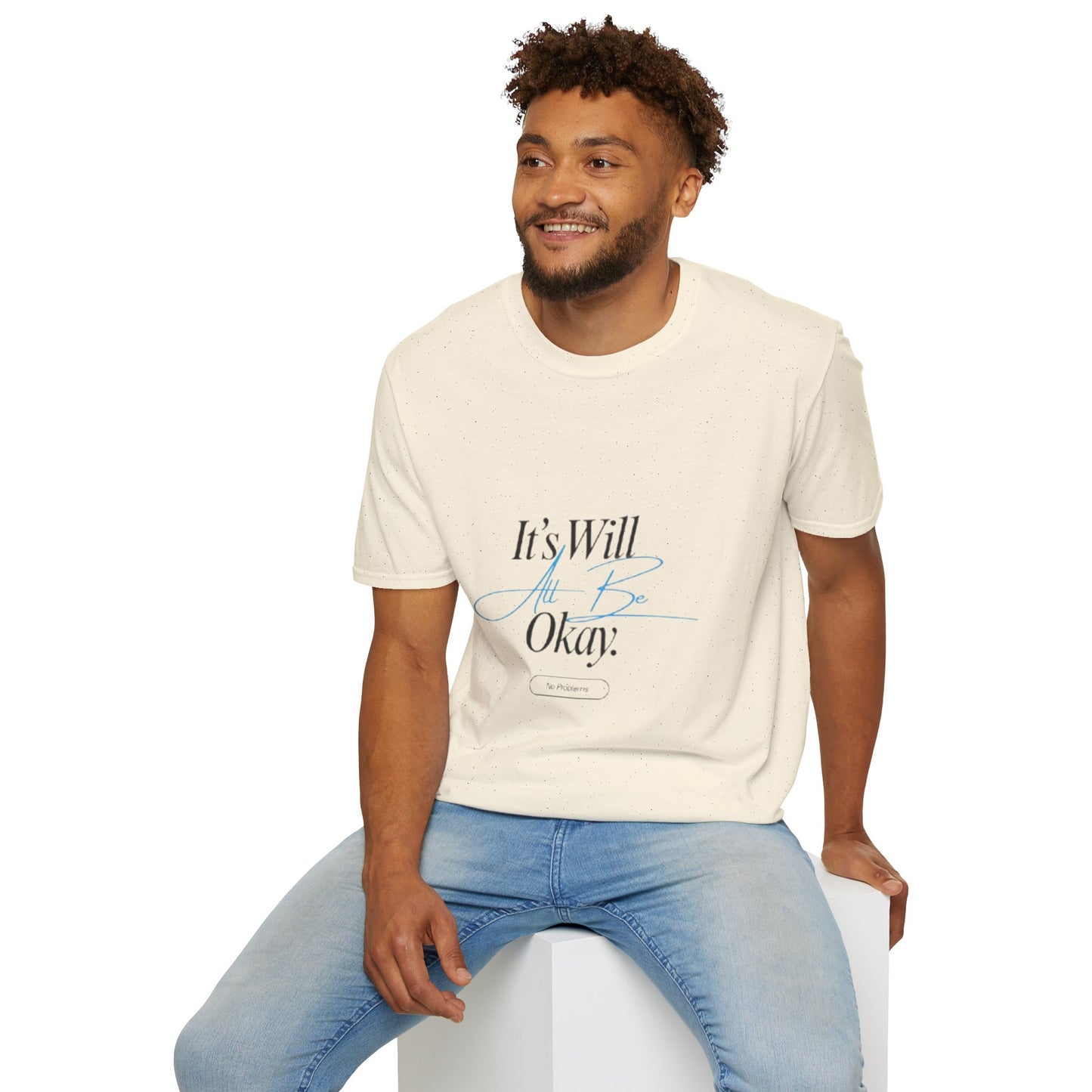 It’s Will All Be Okay T-Shirt — Positive Script Comfort Tee