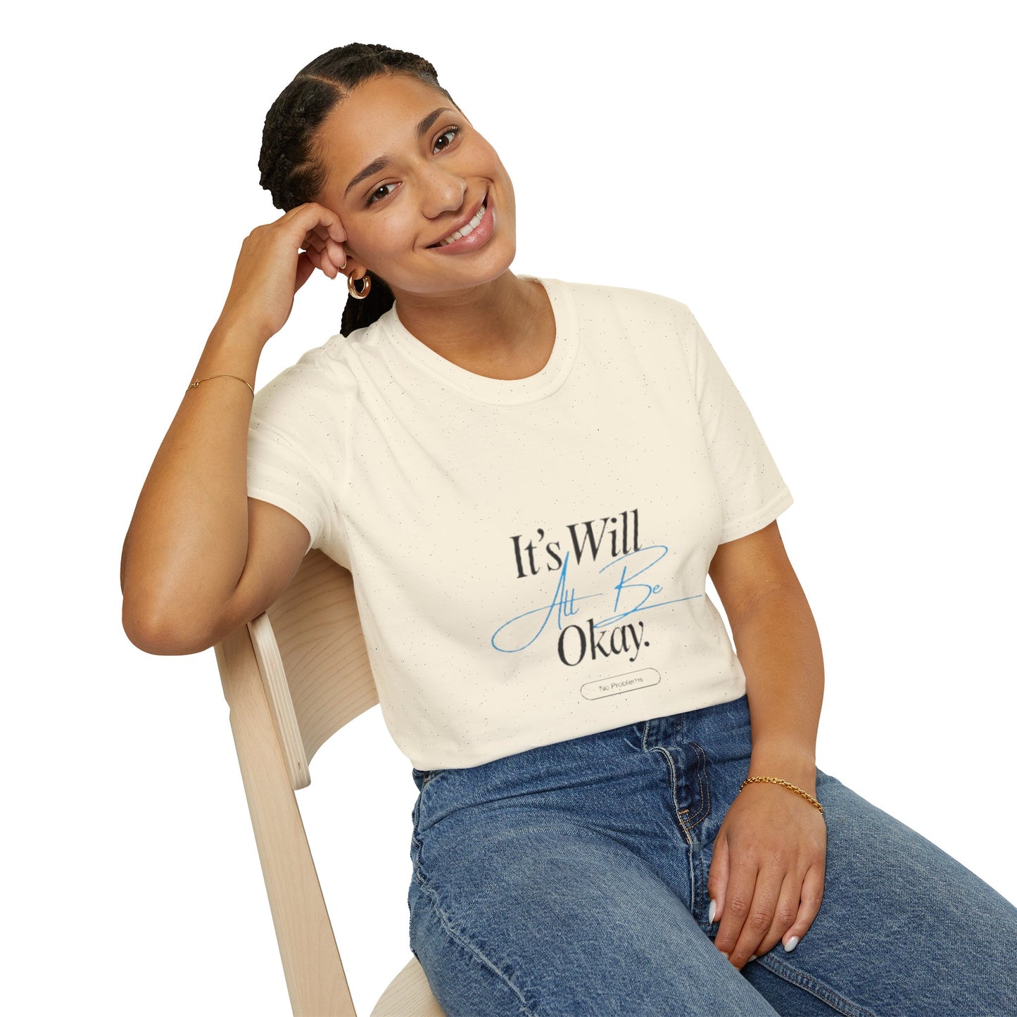It’s Will All Be Okay T-Shirt — Positive Script Comfort Tee