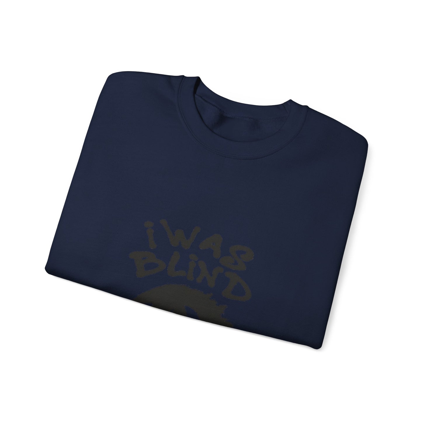 Crewneck Sweatshirt - “I Was Blind But Now I See” Eye Graphic