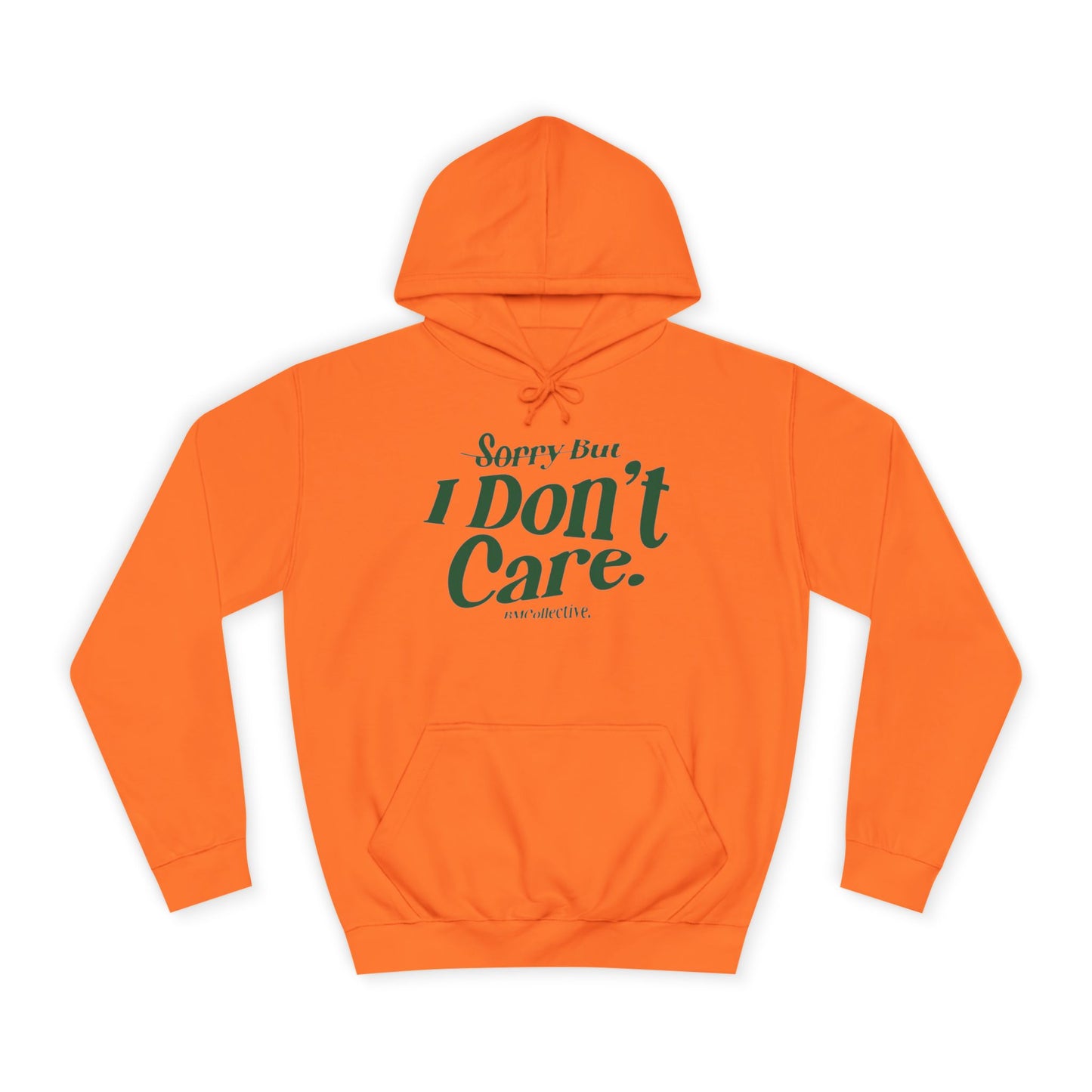 Sorry But I Don't Care College Hoodie – Casual Statement Campus Pullover