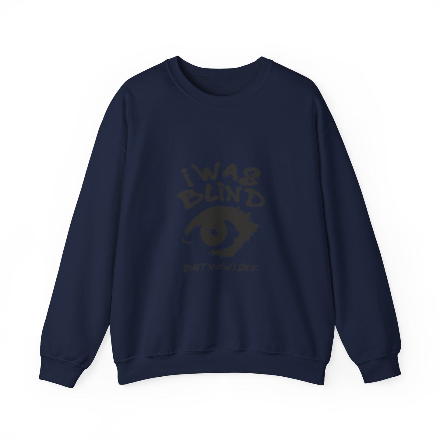 Crewneck Sweatshirt - “I Was Blind But Now I See” Eye Graphic