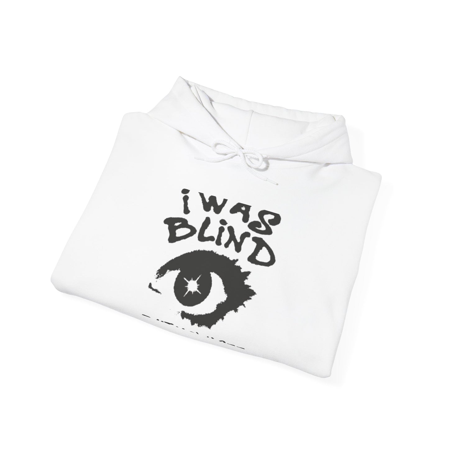 Hoodie - 'I Was Blind' Eye Graphic Sweatshirt