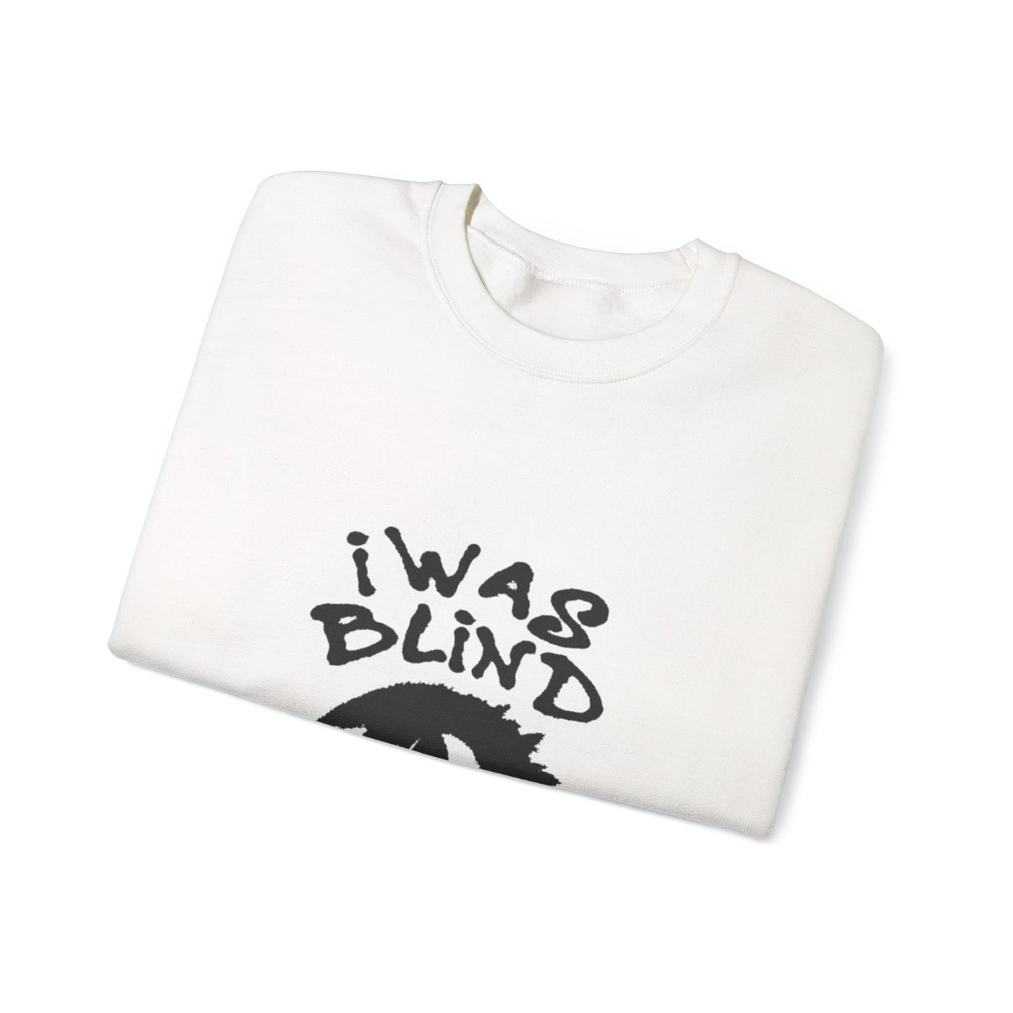 Crewneck Sweatshirt - “I Was Blind But Now I See” Eye Graphic