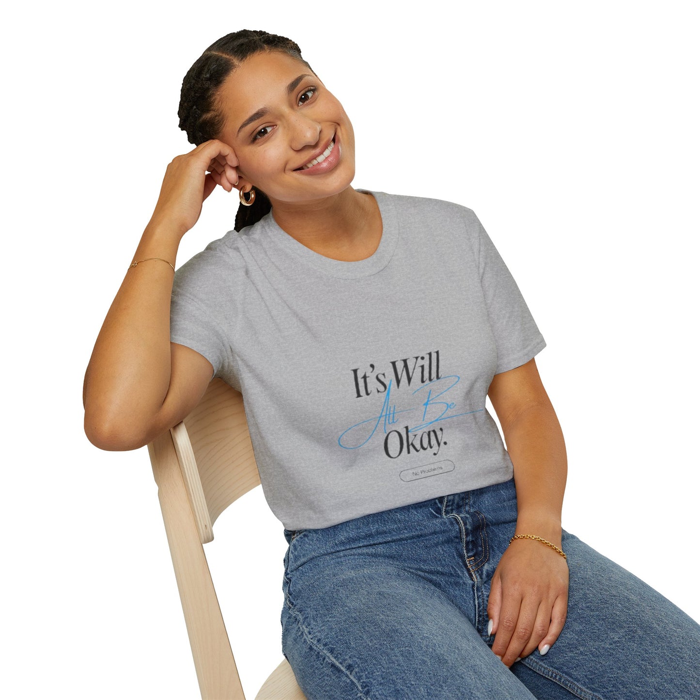 It’s Will All Be Okay T-Shirt — Positive Script Comfort Tee