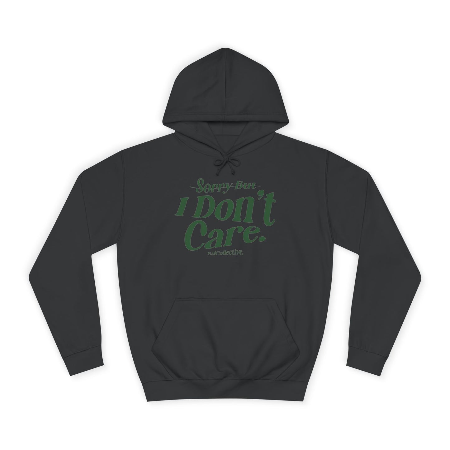 Sorry But I Don't Care College Hoodie – Casual Statement Campus Pullover