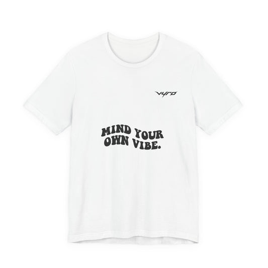 Mind Your Own Vibe T-Shirt — Retro Script Graphic Tee