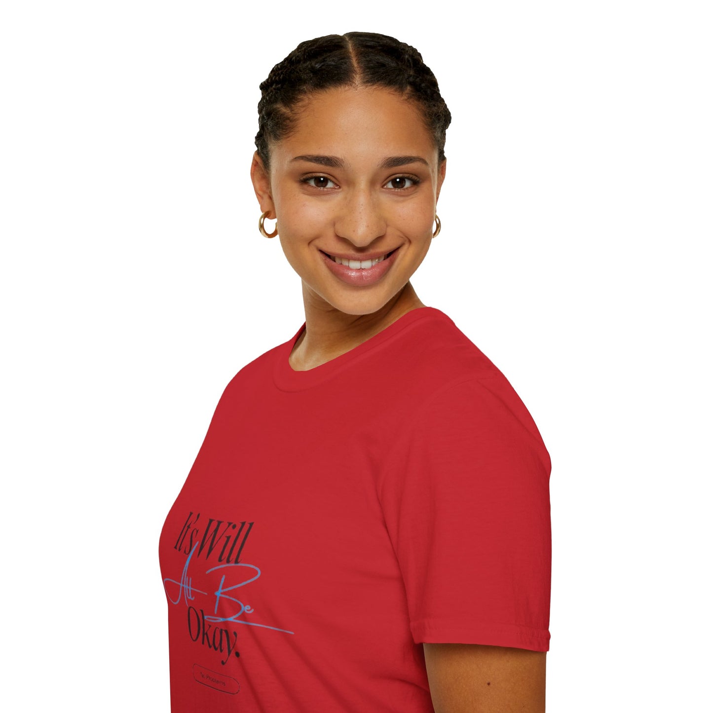 It’s Will All Be Okay T-Shirt — Positive Script Comfort Tee