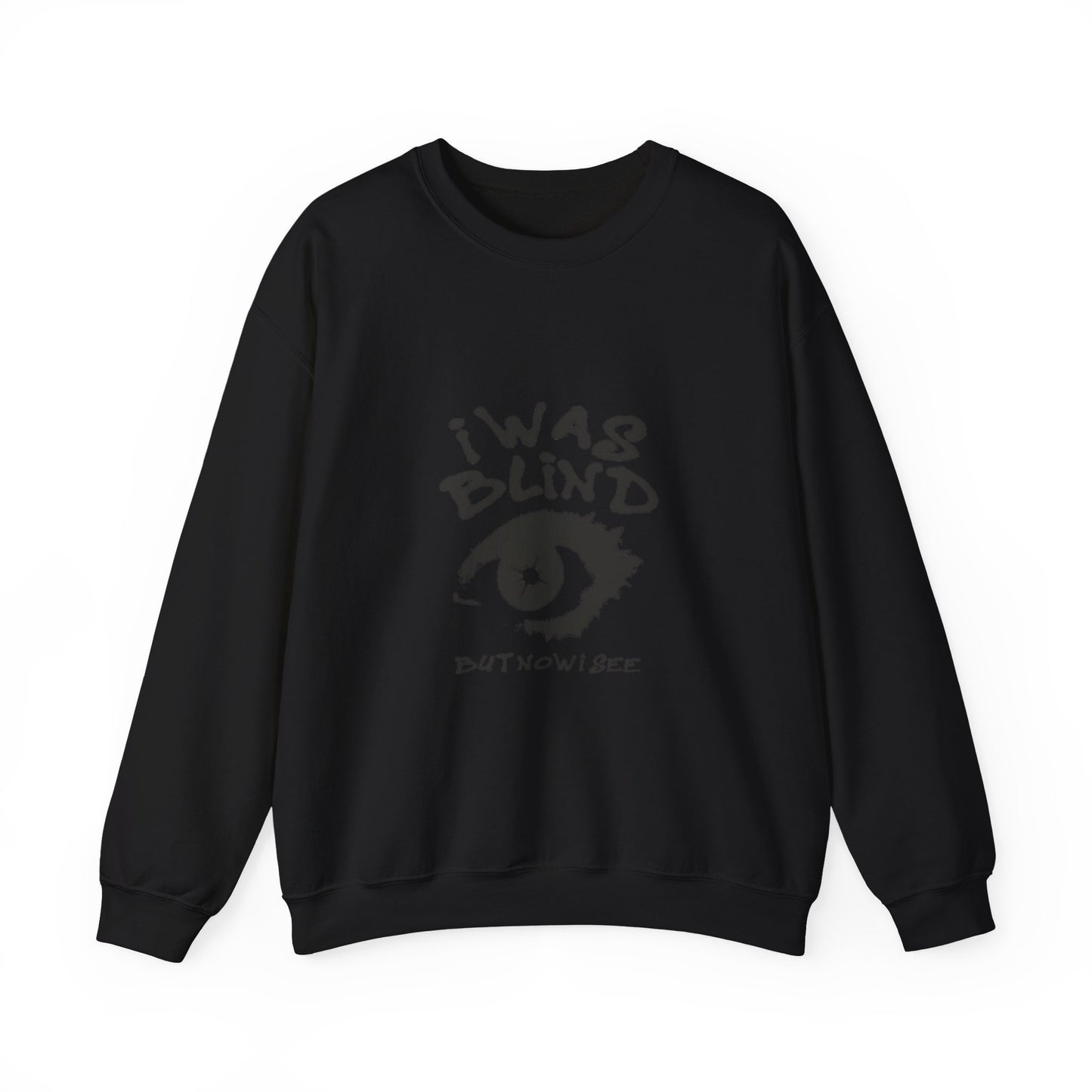 Crewneck Sweatshirt - “I Was Blind But Now I See” Eye Graphic