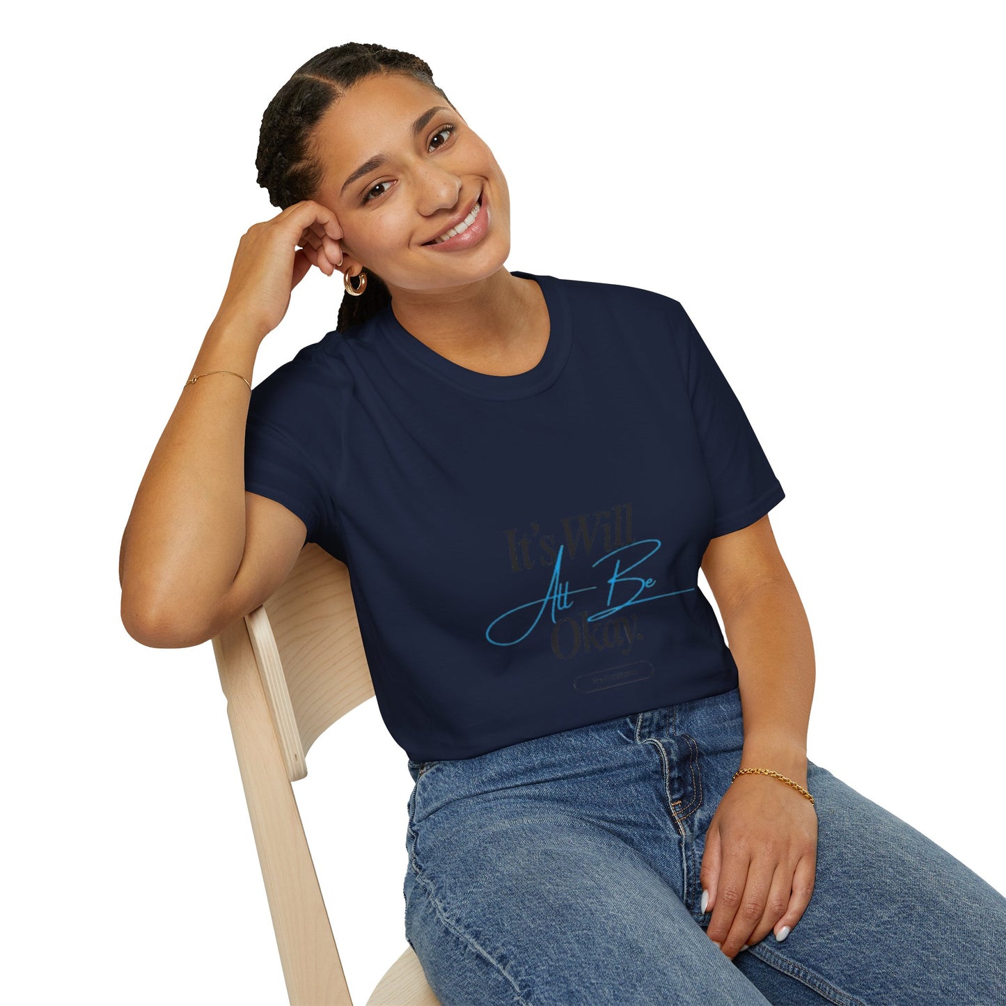 It’s Will All Be Okay T-Shirt — Positive Script Comfort Tee