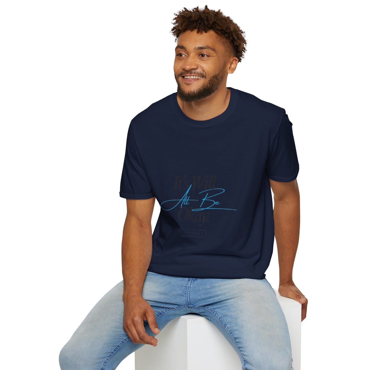 It’s Will All Be Okay T-Shirt — Positive Script Comfort Tee