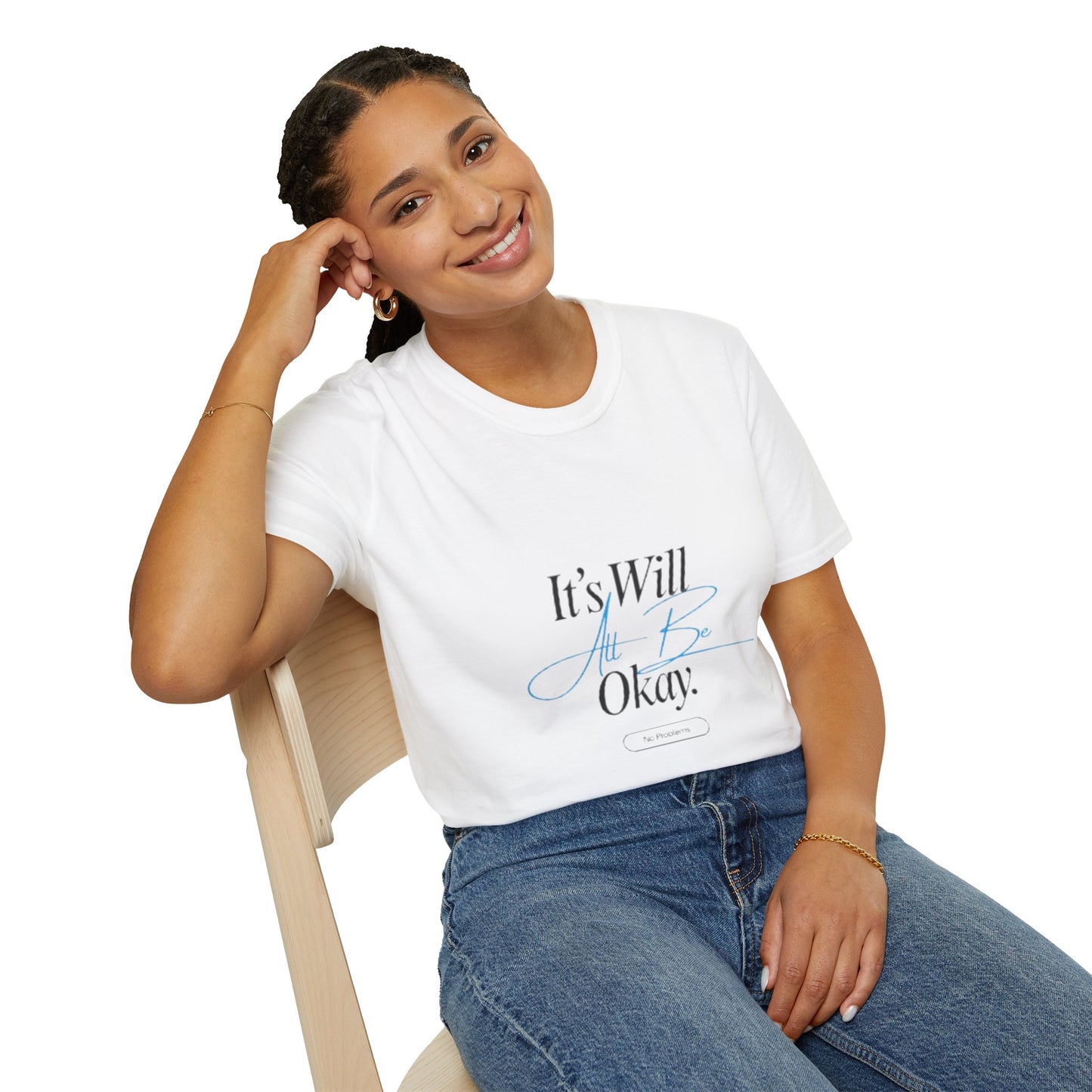 It’s Will All Be Okay T-Shirt — Positive Script Comfort Tee