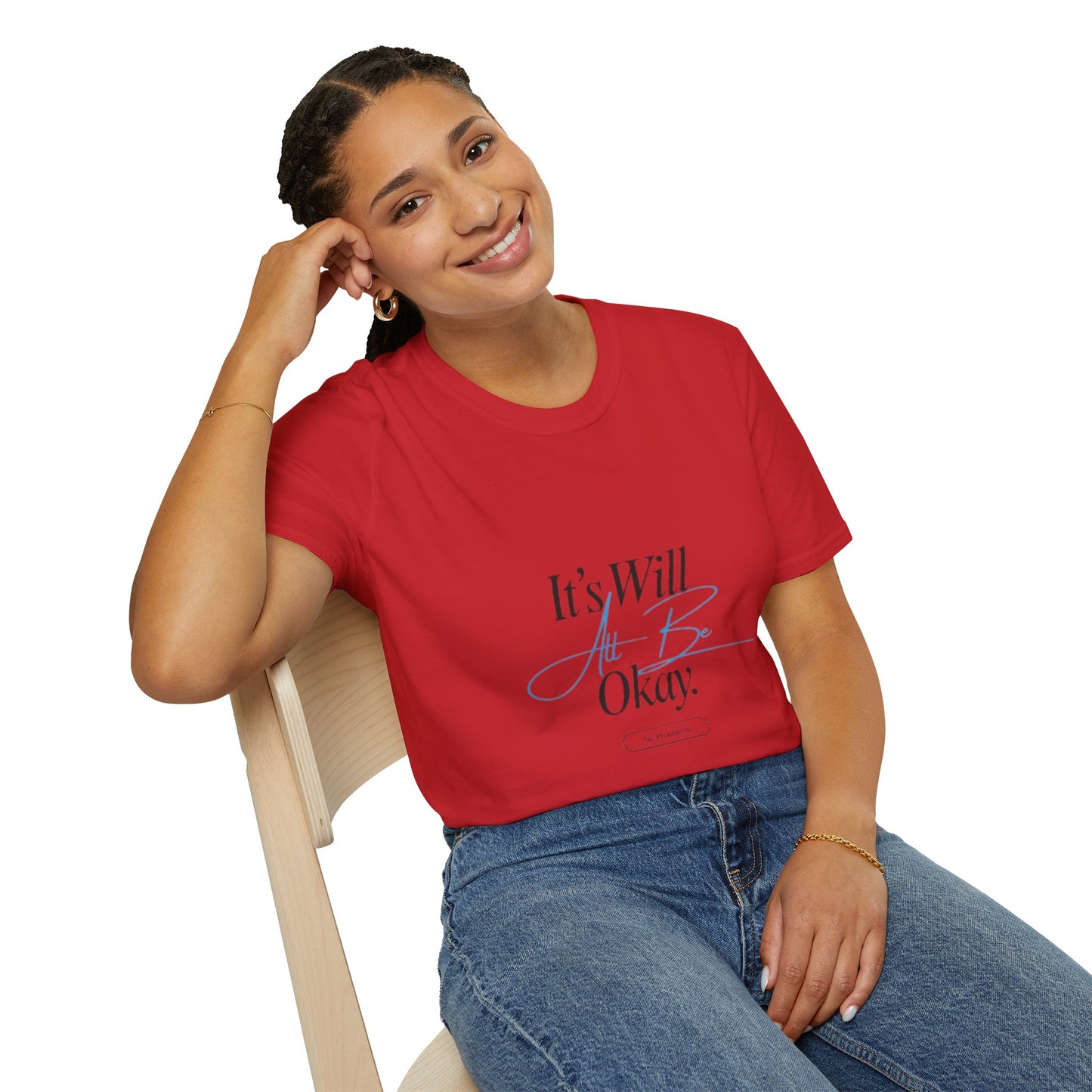 It’s Will All Be Okay T-Shirt — Positive Script Comfort Tee