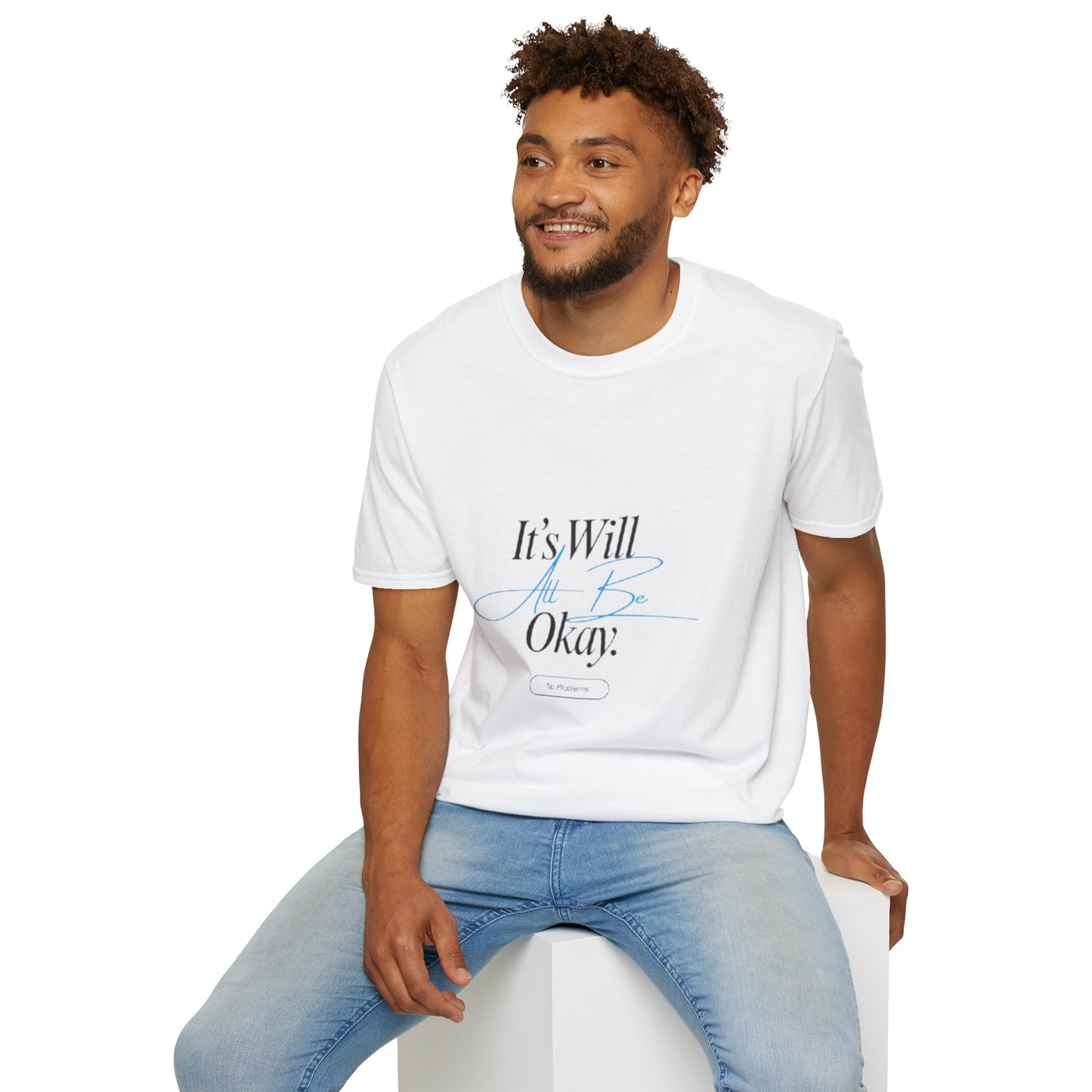 It’s Will All Be Okay T-Shirt — Positive Script Comfort Tee