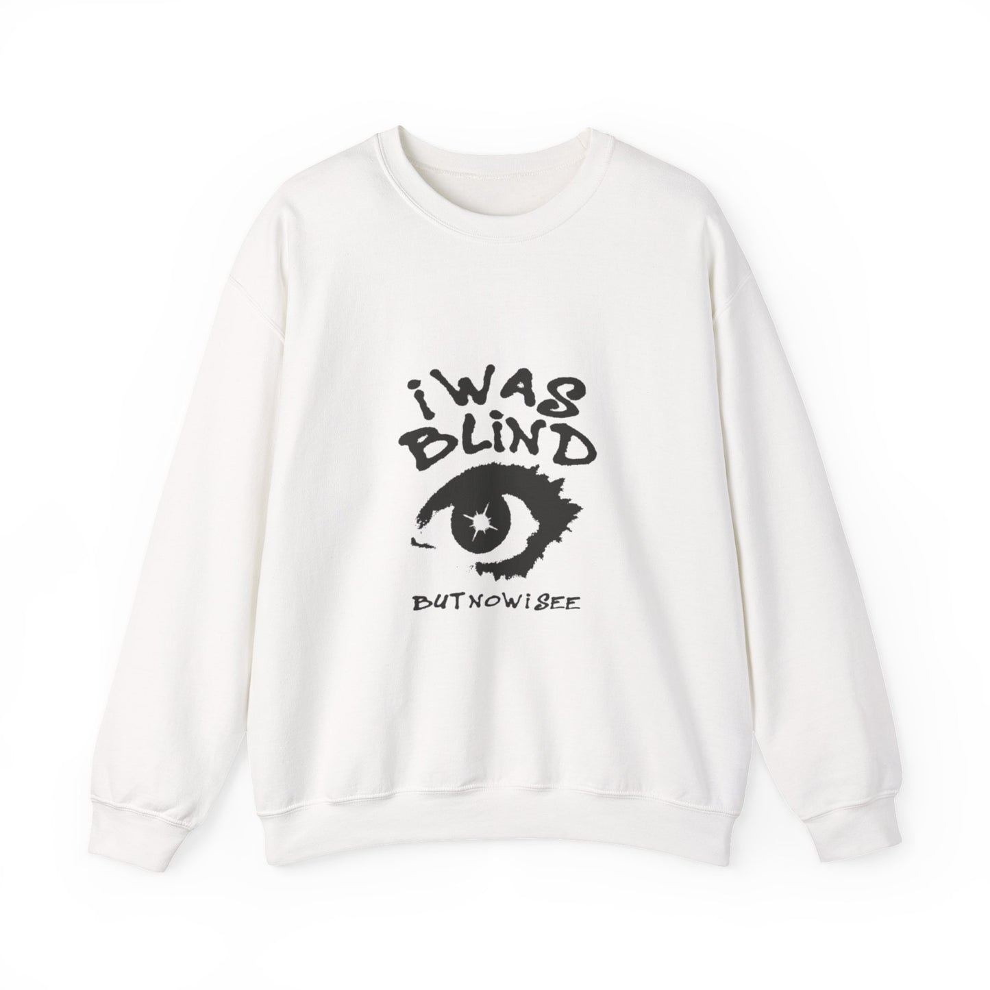 Crewneck Sweatshirt - “I Was Blind But Now I See” Eye Graphic