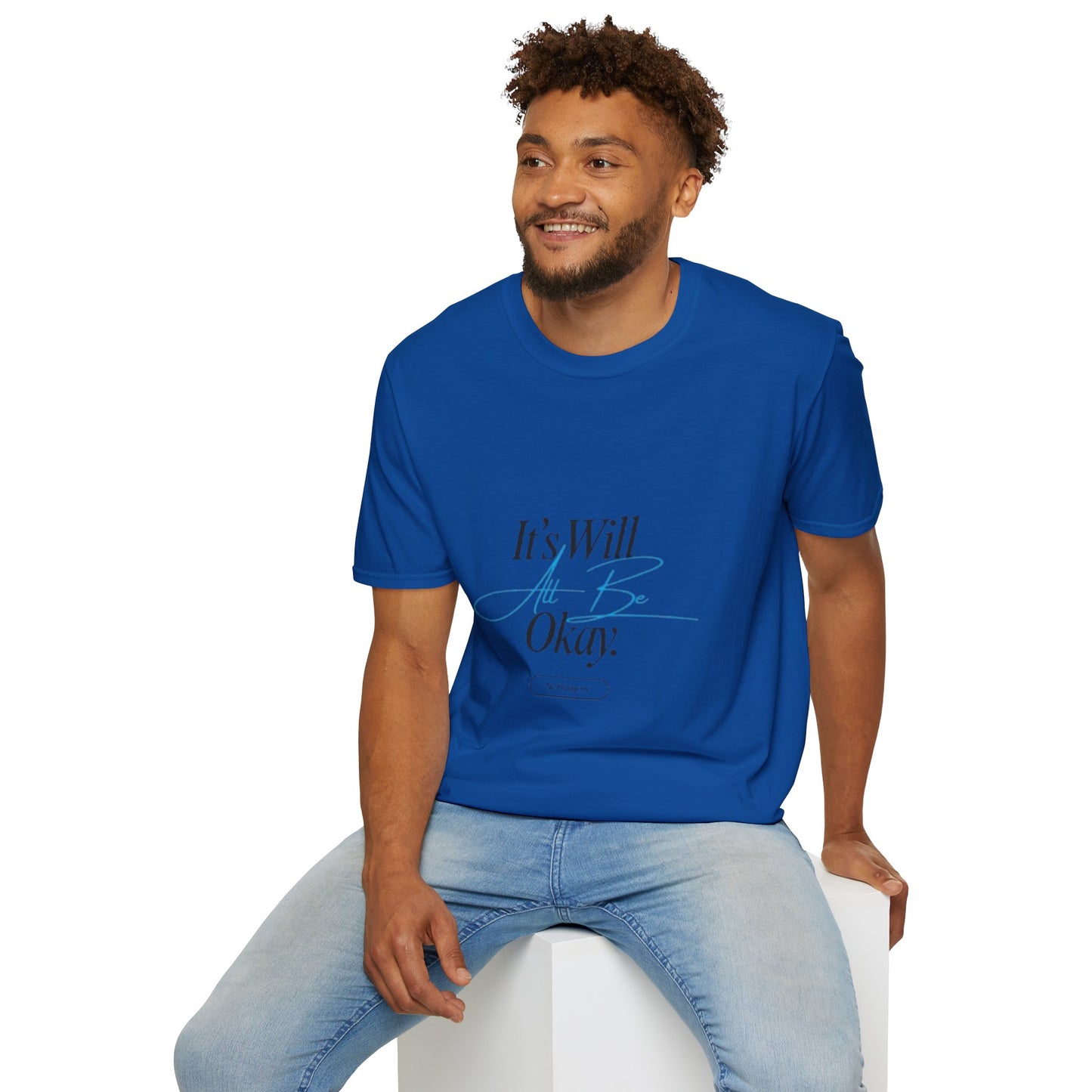 It’s Will All Be Okay T-Shirt — Positive Script Comfort Tee