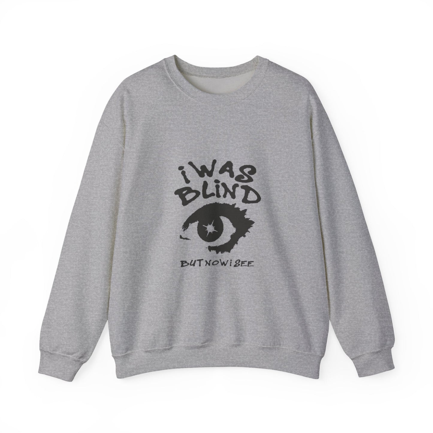 Crewneck Sweatshirt - “I Was Blind But Now I See” Eye Graphic