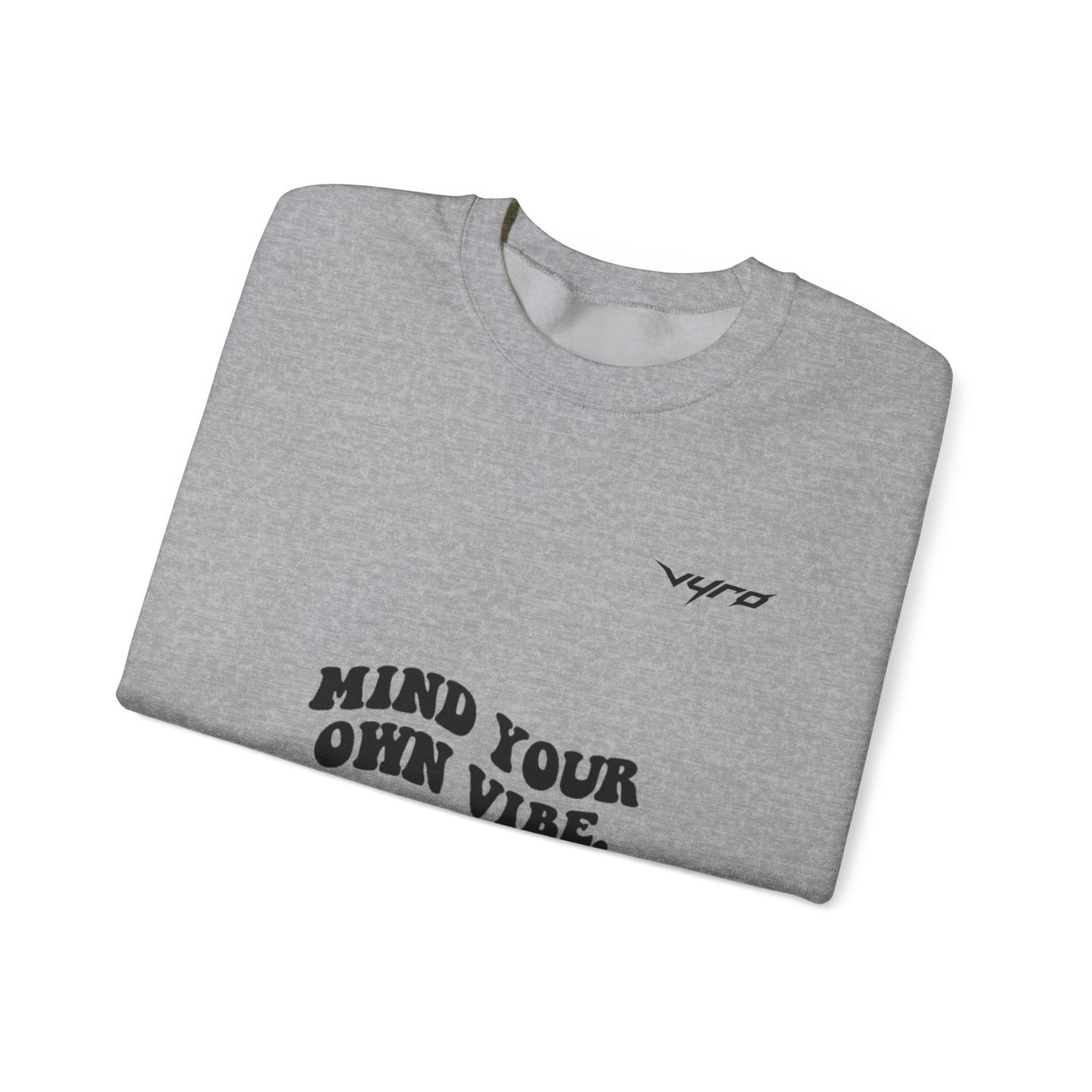Mind Your Own Vibe Crewneck Sweatshirt — Positive Graphic Pullover