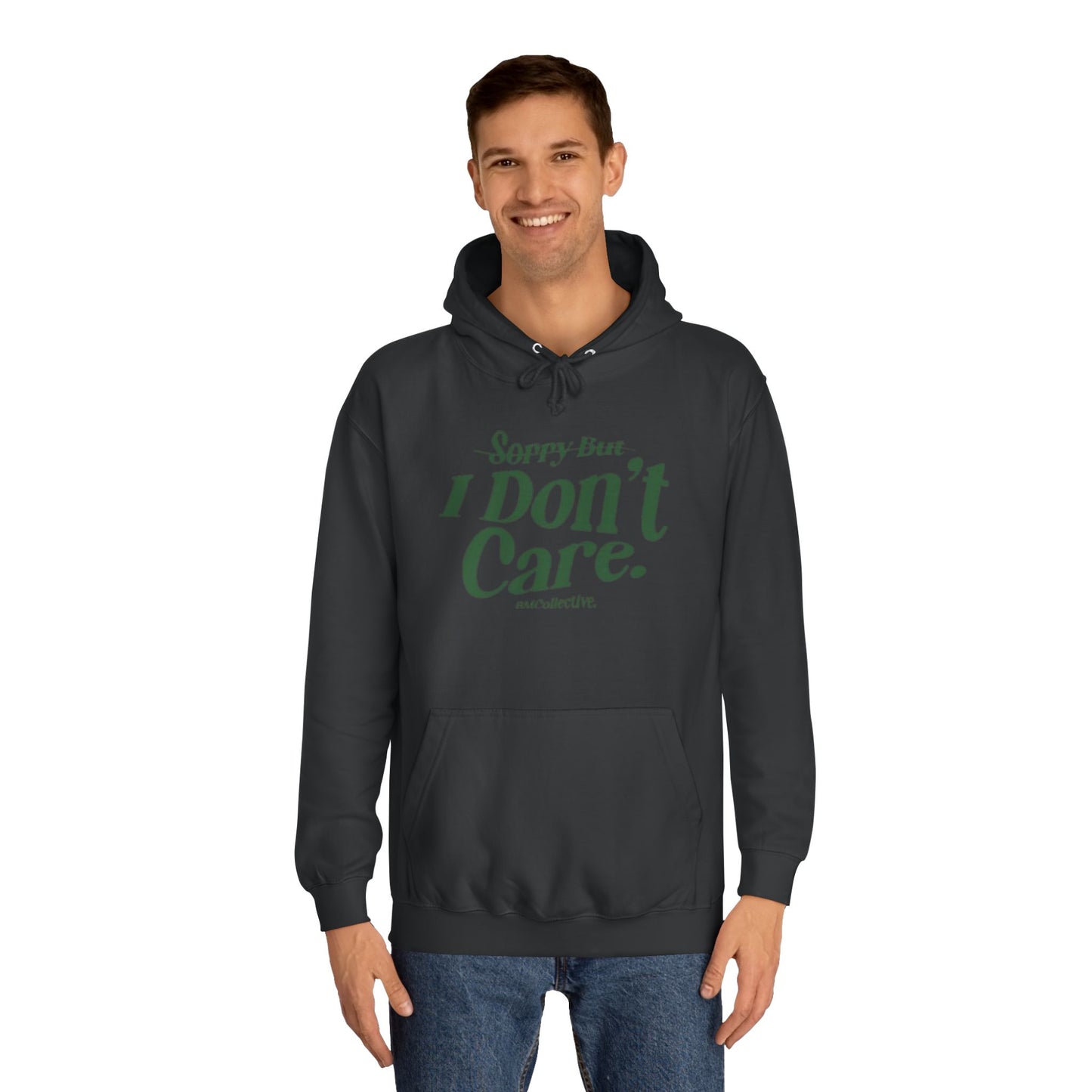 Sorry But I Don't Care College Hoodie – Casual Statement Campus Pullover