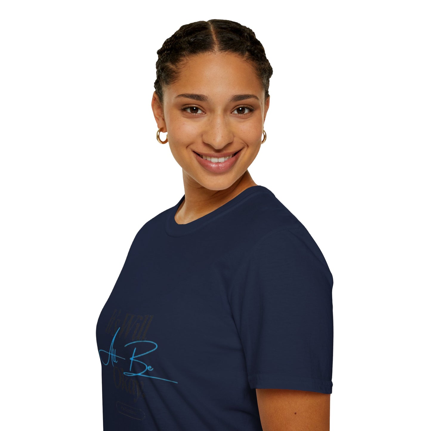 It’s Will All Be Okay T-Shirt — Positive Script Comfort Tee
