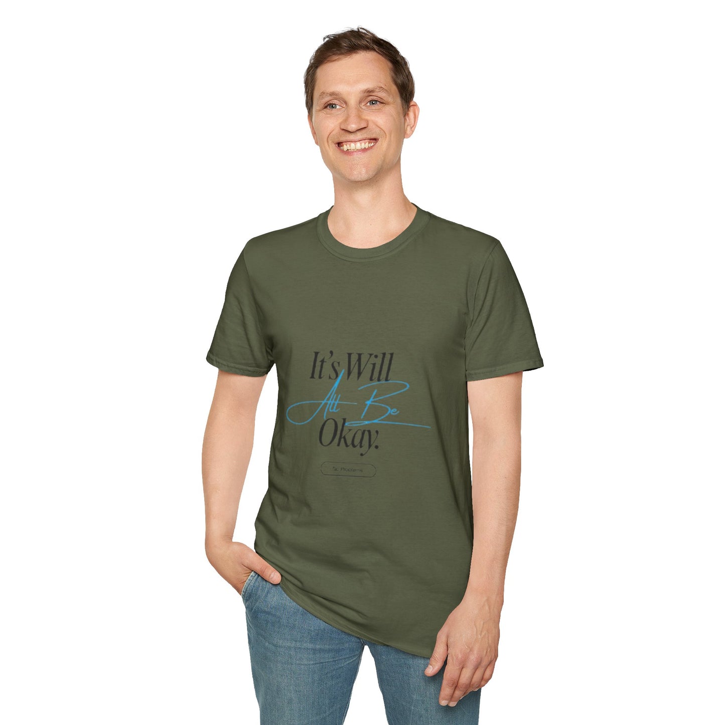 It’s Will All Be Okay T-Shirt — Positive Script Comfort Tee