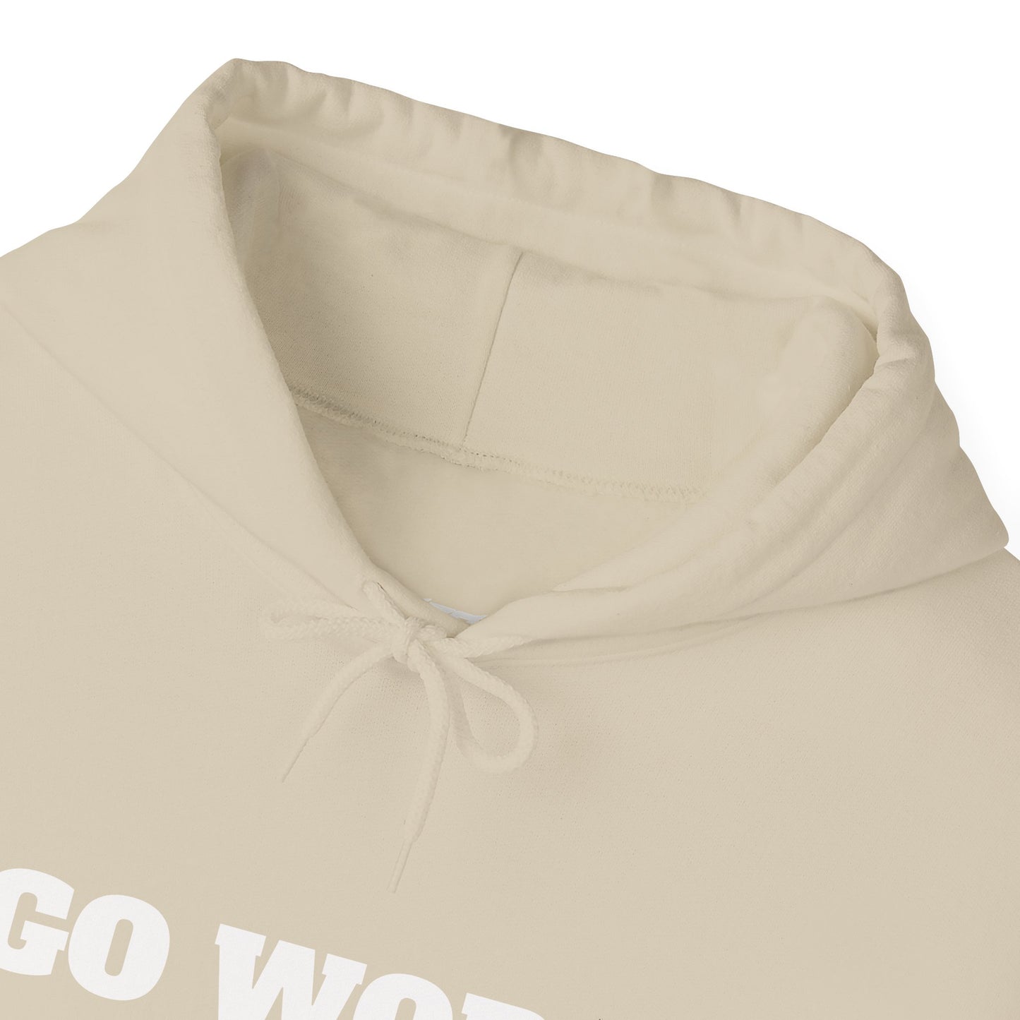 Go Work Hoodie — Motivational Minimalist Hooded Sweatshirt with Sleeve Text