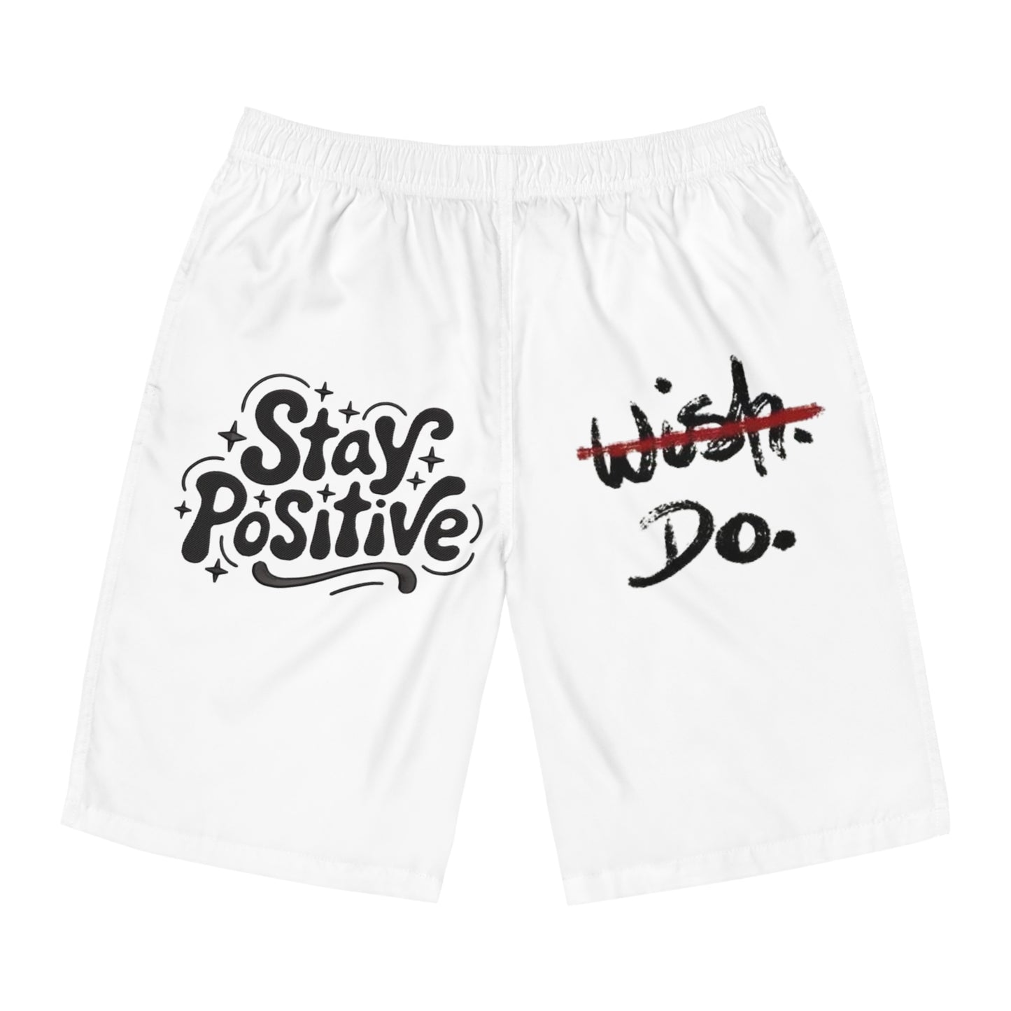 Motivational 'Stay Positive / Wish Crossed Out Do' Men's Board Shorts — Casual Beach Swim Trunks