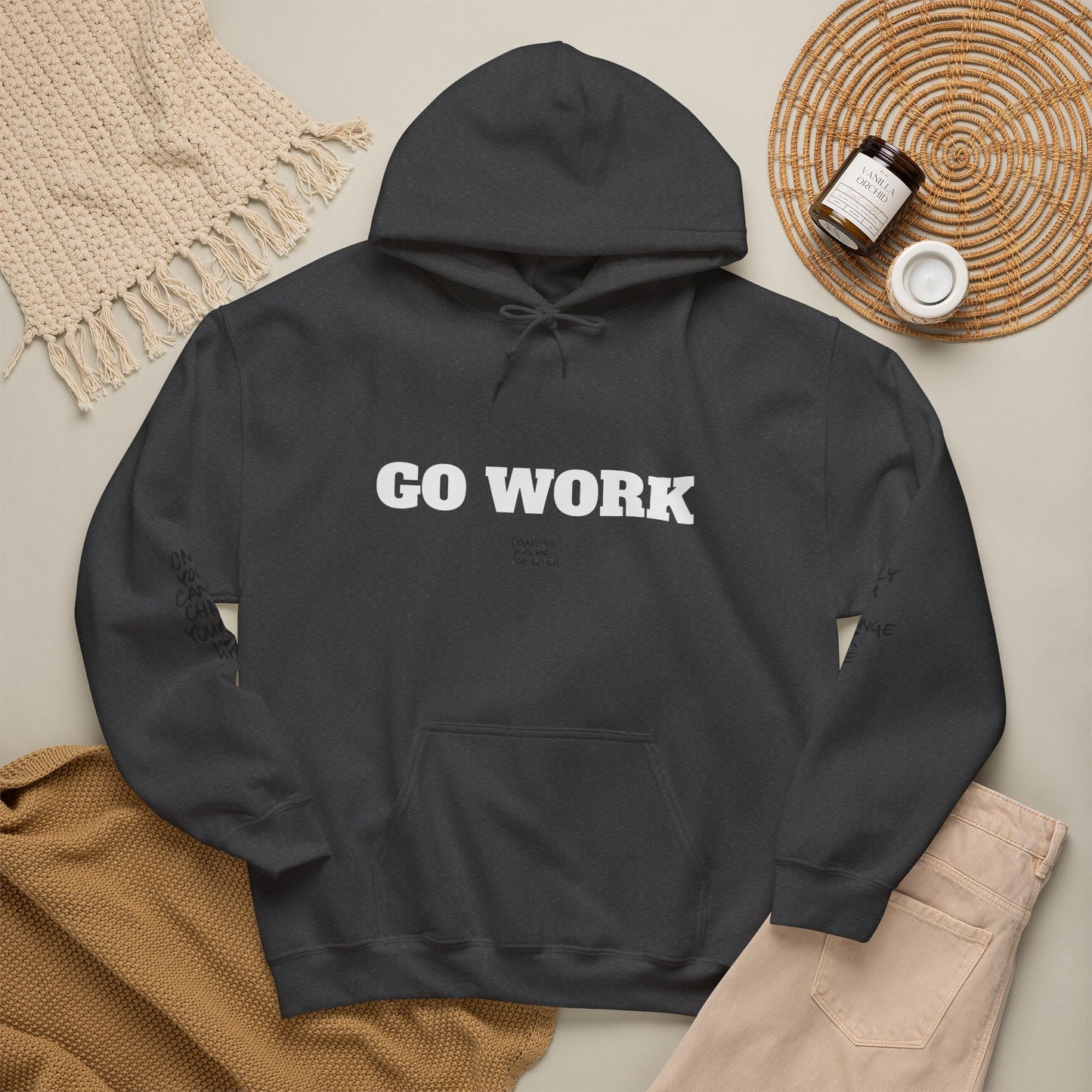 Go Work Hoodie — Motivational Minimalist Hooded Sweatshirt with Sleeve Text