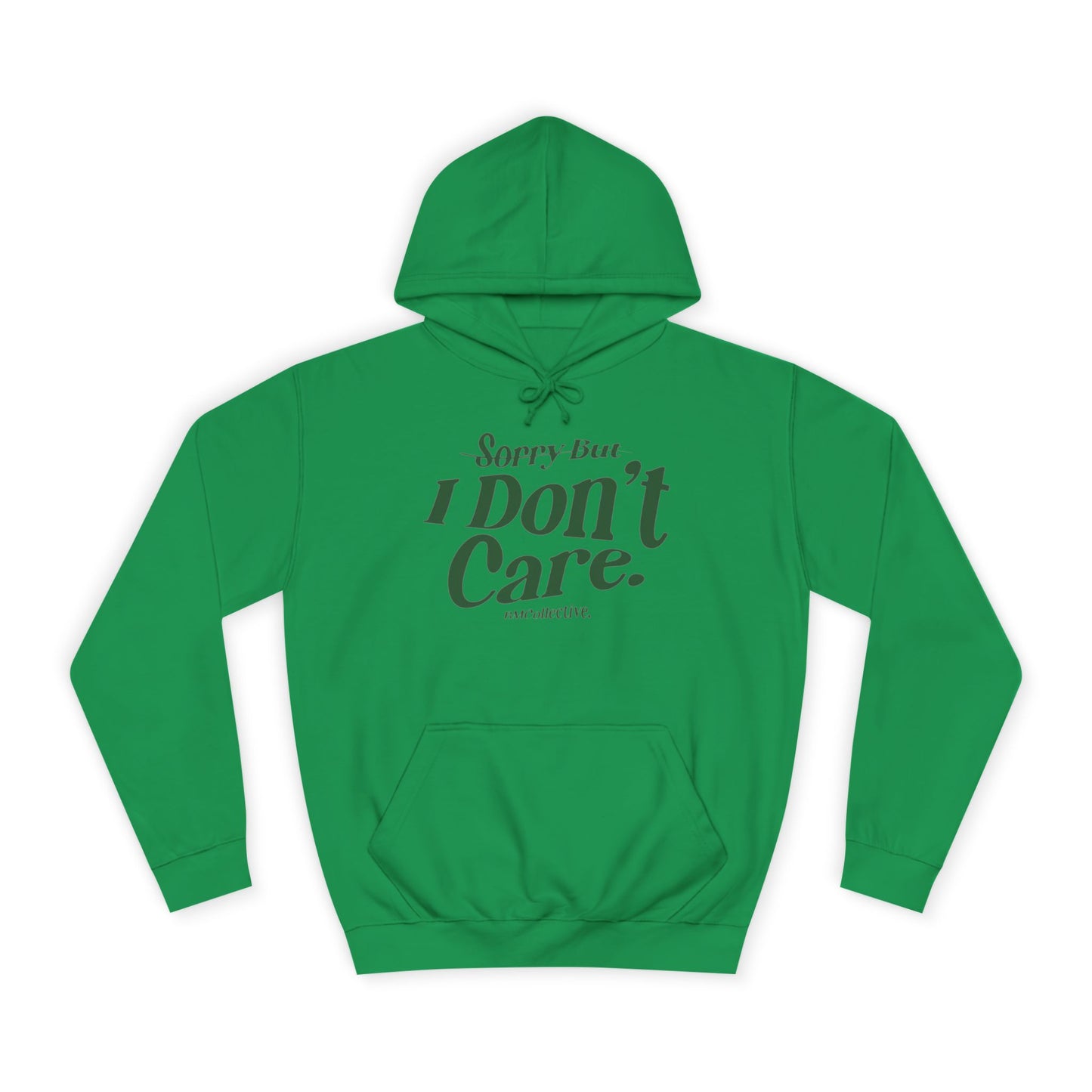Sorry But I Don't Care College Hoodie – Casual Statement Campus Pullover